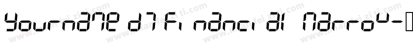 Yourname D7 Financial Narrow字体转换